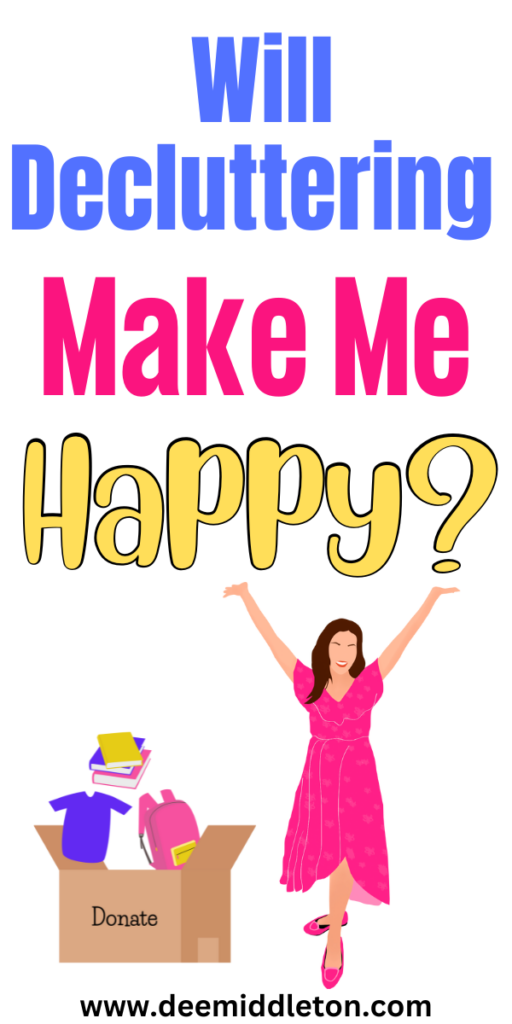 Will Decluttering Make Me Happy?
