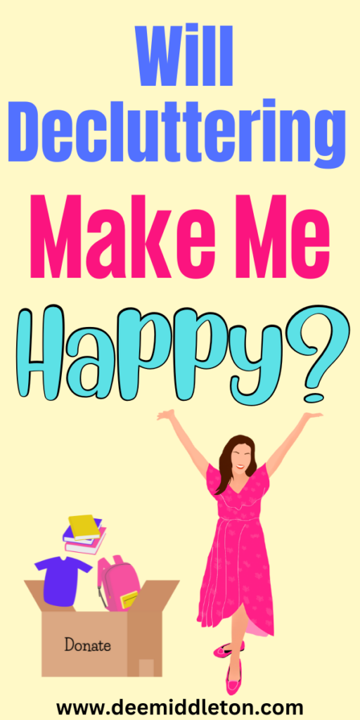 Will Decluttering Make Me Happy?