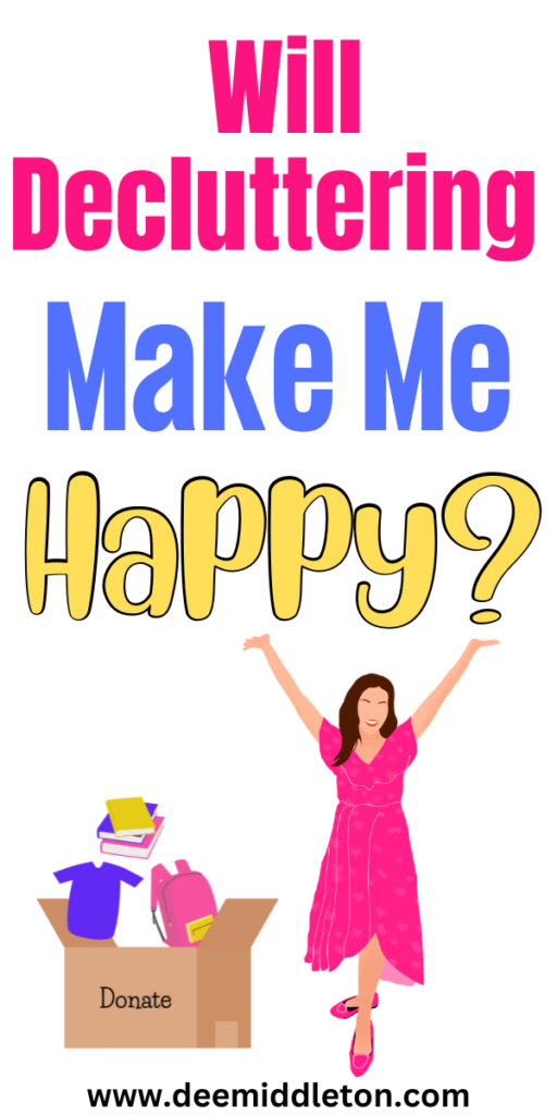 Will Decluttering Make Me Happy?