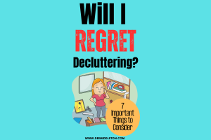 Will I Regret Decluttering?