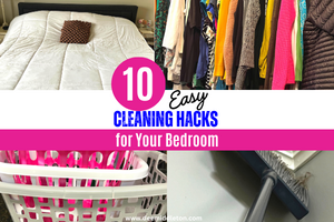 10 Easy Cleaning Hacks for Your Bedroom