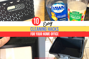 10 Easy Cleaning Hacks for Your Home Office