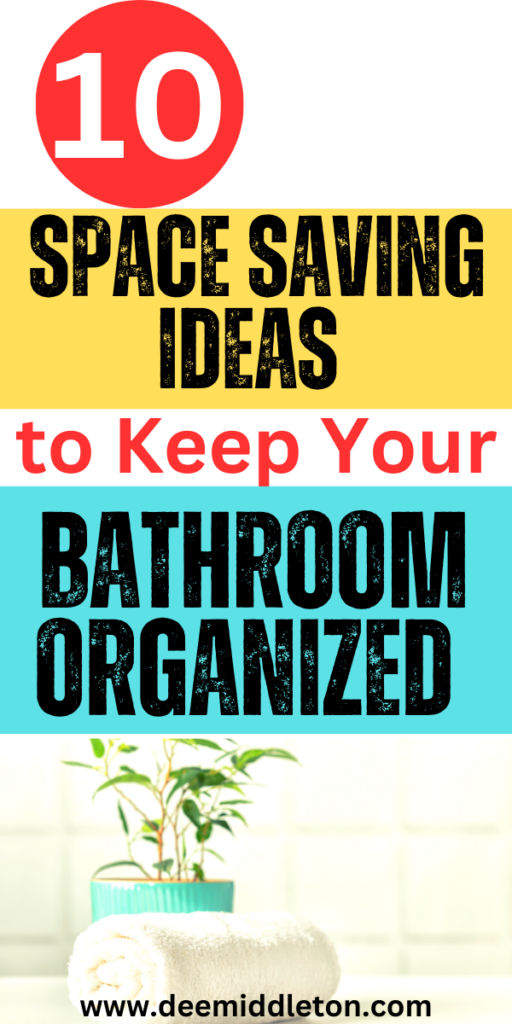 10 Space Saving Ideas to Keep Your Bathroom Organized - Getting Organized At HomeClutter ControlDeclutter HomeProfessional OrganizersDecluttering IdeasClutter OrganizationCleaning And OrganizationOrganize My LifeDecluttering Tips
