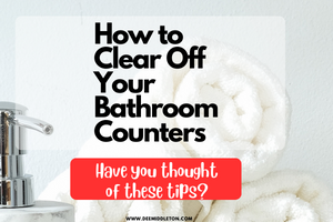 How to Clear Off Your Bathroom Counters