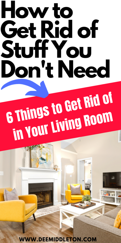 6 Things to Get Rid of in Your Living Room