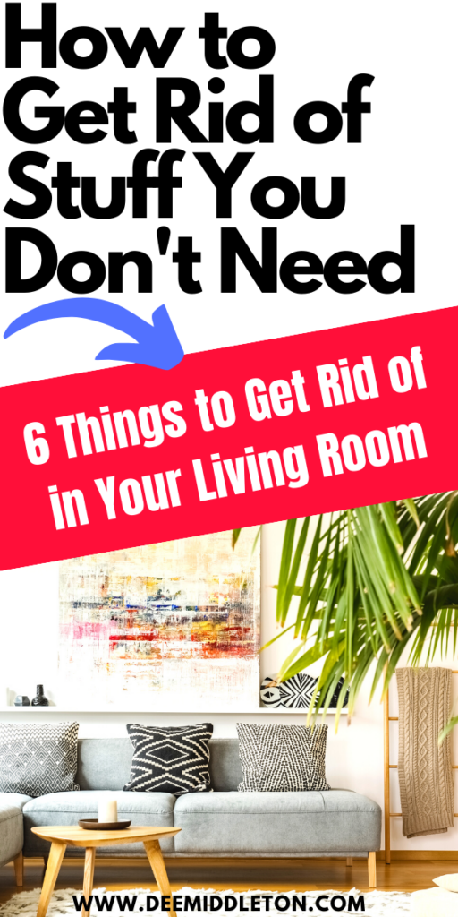 6 Things to Get Rid of in Your Living Room