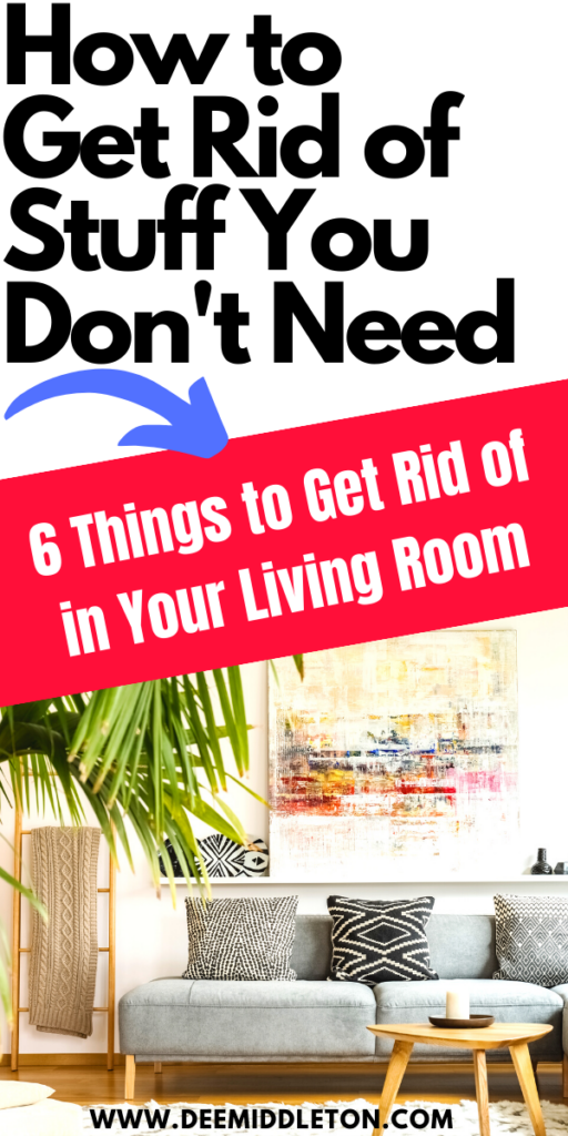 6 Things to Get Rid of in Your Living Room