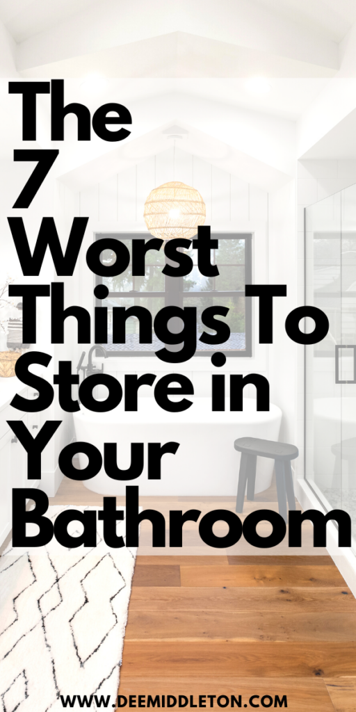 The 7 Worst Things To Store in Your Bathroom