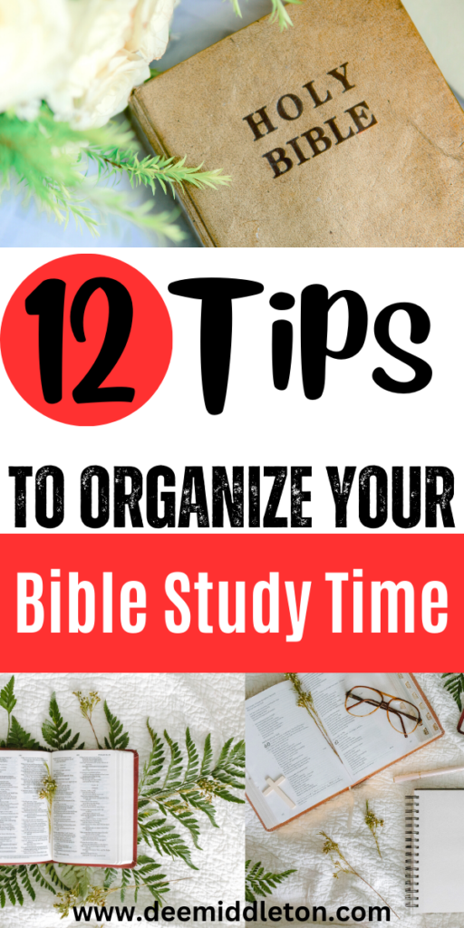 12 Tips To Organize Your Bible Study Time