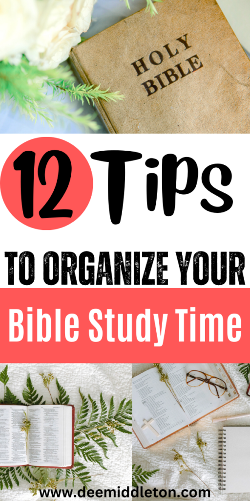 12 Tips To Organize Your Bible Study Time