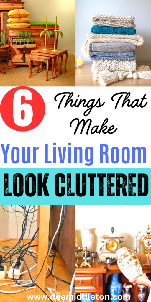 6 Things That Make Your Living Room Look Cluttered - Declutter BoxesList Of 100Organization Tips For HomeDecluttering Room By RoomDecluttering Living RoomDecluttering ImagesOrganization And DeclutteringTips On Decluttering HouseOrganizing New Home