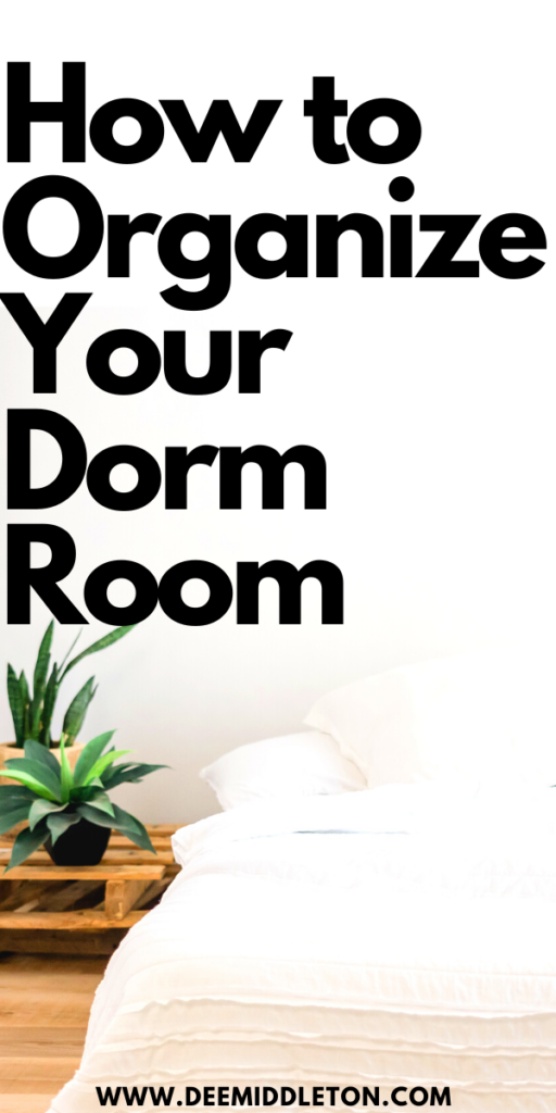 How to Organize Your Dorm Room