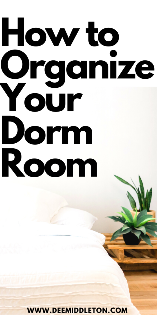 How to Organize Your Dorm Room