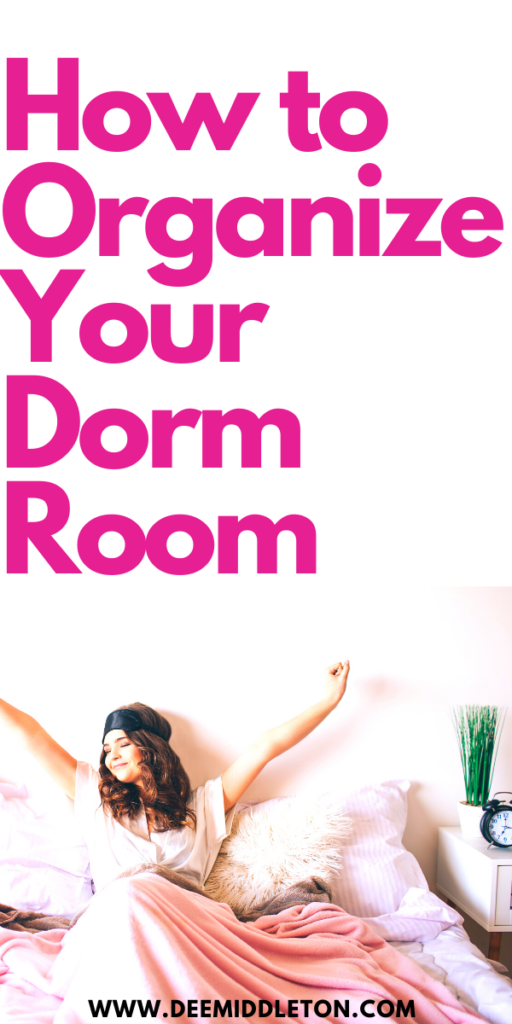 How to Organize Your Dorm Room