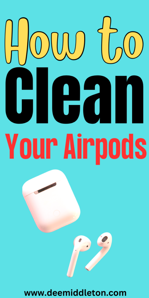 How to Clean Your Airpods
