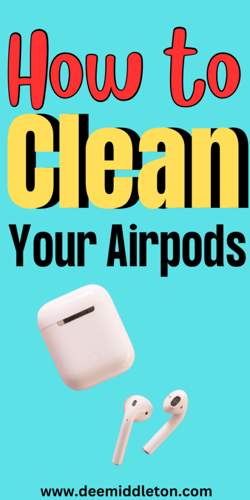 How to Clean Your Airpods