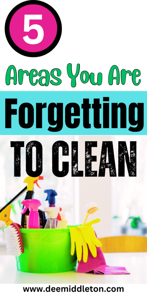 5 Areas You Are Forgetting to Clean