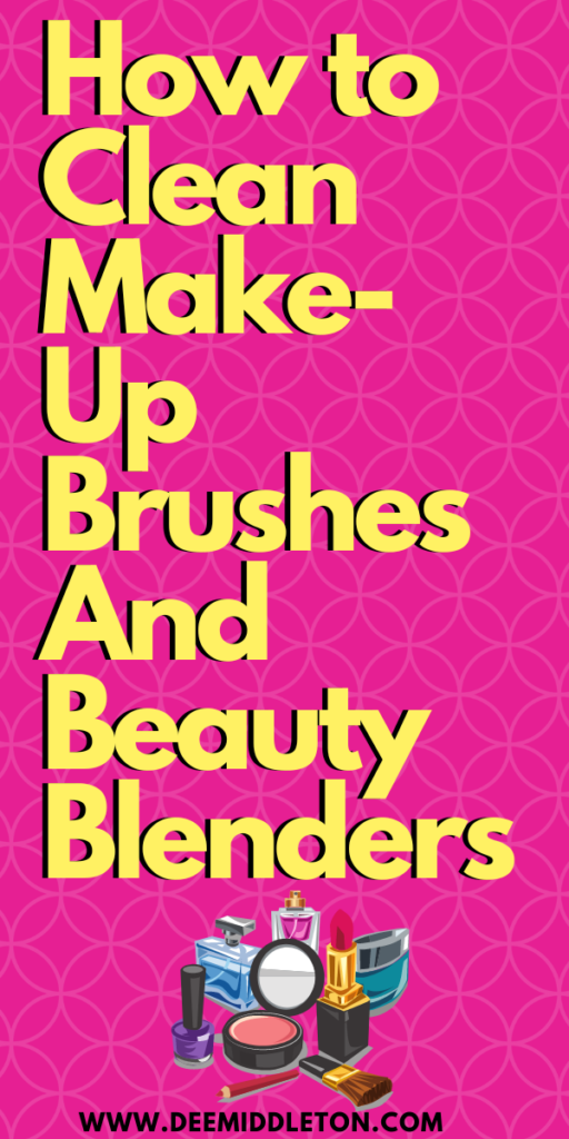 How to Clean Make-Up Brushes And Beauty Blenders
