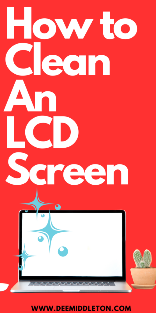 How to Clean an LCD Screen
