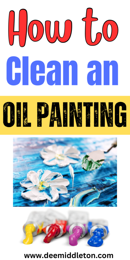 How to Clean an Oil Painting