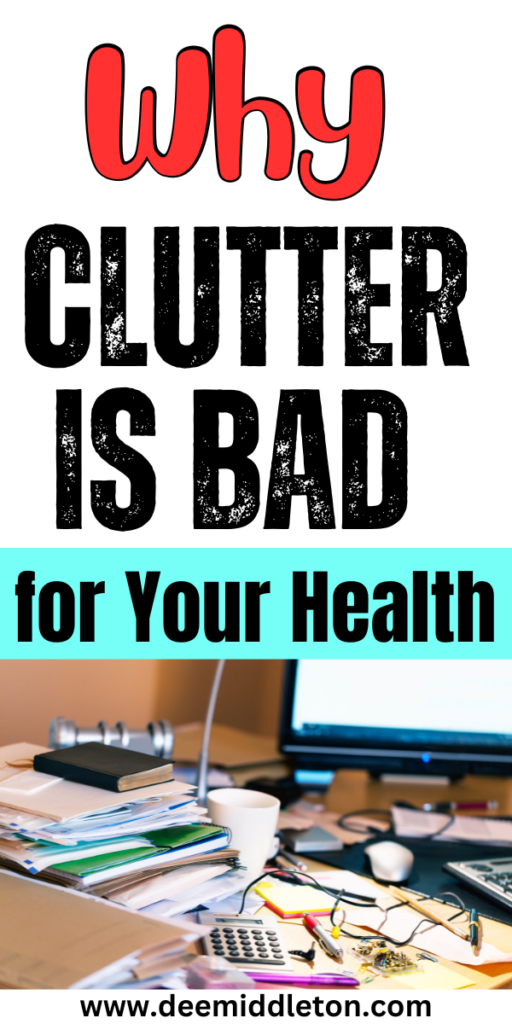 Why Clutter is Bad for Your Health - declutter help, easy house cleaning, declutter closet, declutter checklist, start decluttering,  getting organized at home, decluttering inspiration, clutter control, declutter challenge