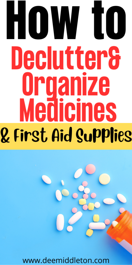 How to Declutter Medicines and First Aid Supplies: A Comprehensive Guide  -first aid container, miscellaneous storage ideas, mediciane storage, first aid storage, how to organize first aid supplies, first aid supplies organization, first aid kit storage