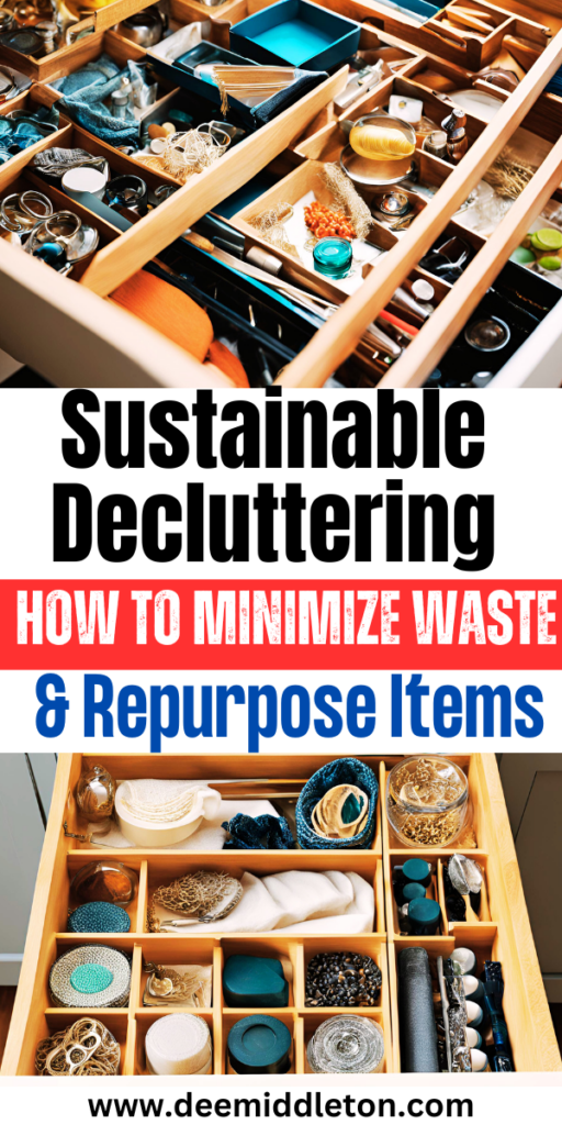 Sustainable Decluttering: How to Minimize Waste & Repurpose Items - paperwork organization ideas, organize household supplies, organize things in bedroom, organizing home documents, organizing categories home, sustainable home, minimize waste
