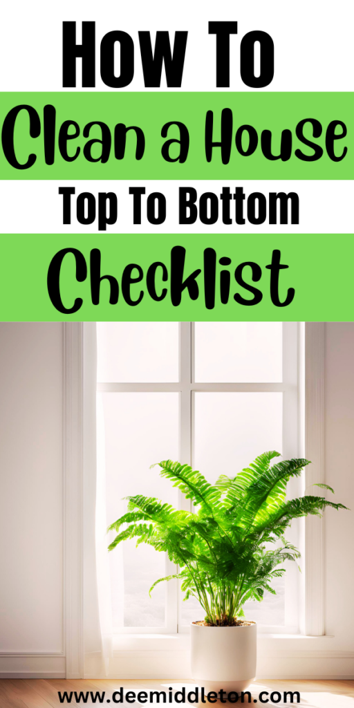 How to Clean a House Top to Bottom Checklist - Best House Cleaning TipsSpring Break Cleaning ListSpring Deep Cleaning ChecklistDetailed Cleaning Checklist By RoomDeep Room CleaningDeep Cleaning House Checklist Free PrintableSpring Cleaning Checklist Printable FreeDeep Spring Cleaning ChecklistHouse Deep Cleaning List