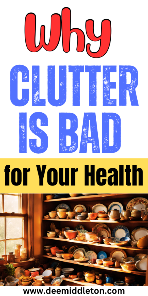 Why Clutter is Bad for Your Health - declutter help, easy house cleaning, declutter closet, declutter checklist, start decluttering,  getting organized at home, decluttering inspiration, clutter control, declutter challenge