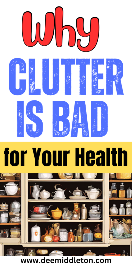 Why Clutter is Bad for Your Health - declutter help, easy house cleaning, declutter closet, declutter checklist, start decluttering,  getting organized at home, decluttering inspiration, clutter control, declutter challenge