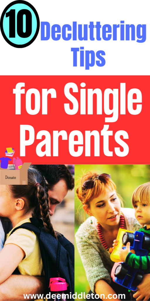 10 Decluttering Tips for Single Parents - Decluttering And Organizing HomeClearing Clutter TipsHow To Organize Your House Room By RoomOrganize Declutter Storage SolutionsHow To Get Rid Of ThingsHow To Downsize Your HomeHow To Declutter Your ClosetHow To Declutter Your Home Room By RoomHome Declutter Checklist
