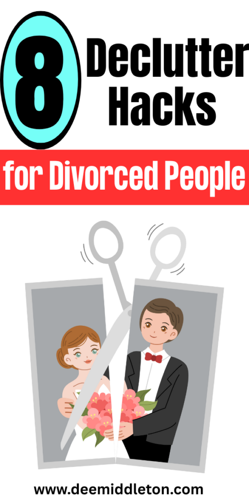 8 Declutter Hacks for Divorced People - Declutter HelpDecluttering InspirationEstate Planning ChecklistClutter ControlDeclutter HomeGetting Ready To MoveNo TomorrowClutter OrganizationFree Yourself