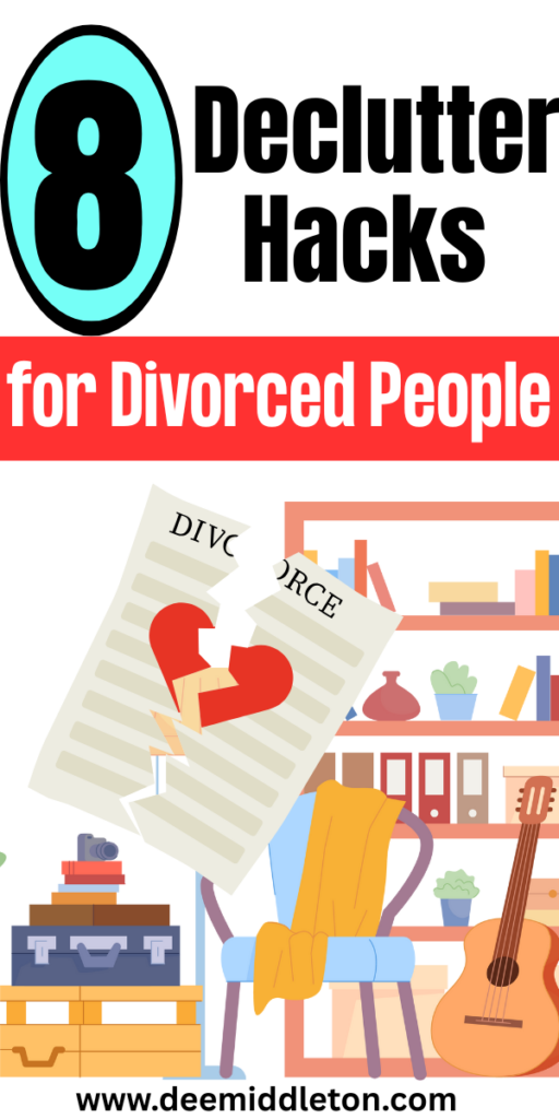 8 Declutter Hacks for Divorced People - Declutter HelpDecluttering InspirationEstate Planning ChecklistClutter ControlDeclutter HomeGetting Ready To MoveNo TomorrowClutter OrganizationFree Yourself