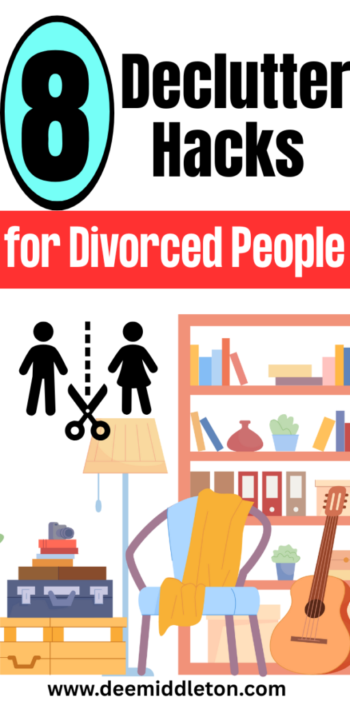 8 Declutter Hacks for Divorced People - Declutter HelpDecluttering InspirationEstate Planning ChecklistClutter ControlDeclutter HomeGetting Ready To MoveNo TomorrowClutter OrganizationFree Yourself