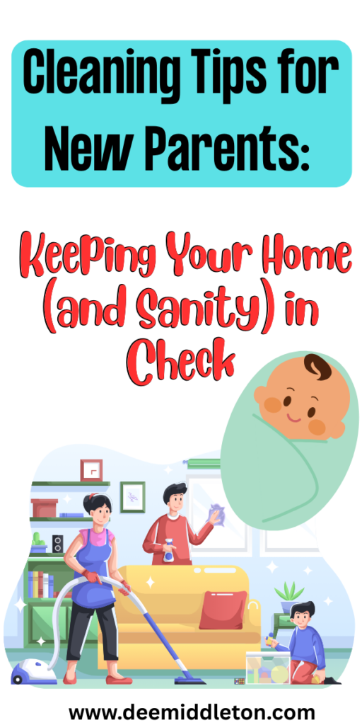 Cleaning Tips for New Parents: Keeping Your Home (and Sanity) in Check - How To Keep Your House CleanHow To Get Motivated To CleanClean Messy HouseClean House MotivationHouse MotivationDeclutter HelpHome Cleaning RemediesEasy House CleaningDeep Cleaning Hacks