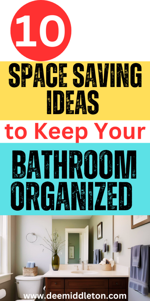 10 Space Saving Ideas to Keep Your Bathroom Organized - Getting Organized At HomeClutter ControlDeclutter HomeProfessional OrganizersDecluttering IdeasClutter OrganizationCleaning And OrganizationOrganize My LifeDecluttering Tips