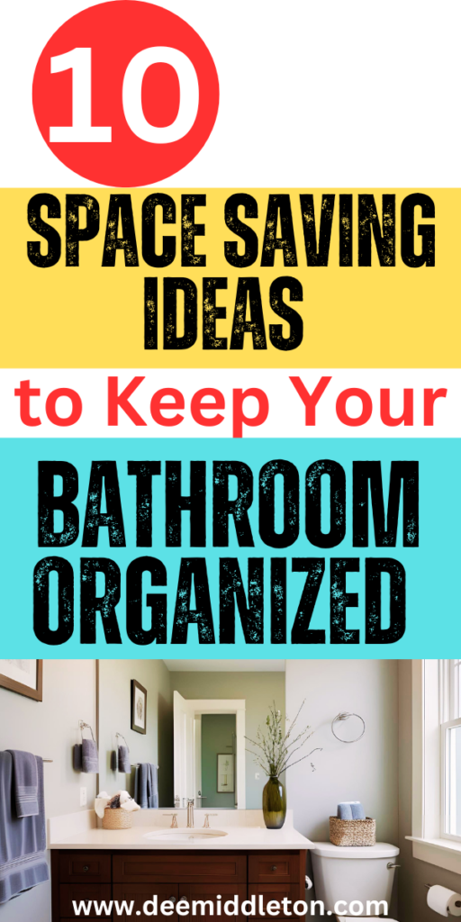 10 Space Saving Ideas to Keep Your Bathroom Organized - Getting Organized At HomeClutter ControlDeclutter HomeProfessional OrganizersDecluttering IdeasClutter OrganizationCleaning And OrganizationOrganize My LifeDecluttering Tips