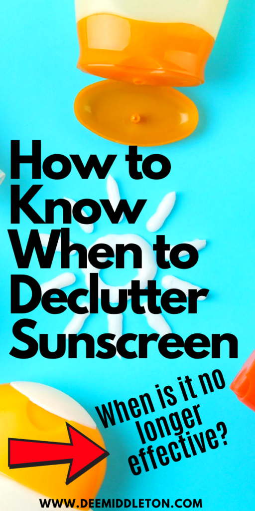 How to Know When to Declutter Sunscreen - when does sunscreen expire, when is sunscreen no good, when to replace sunscreen, sunscreen expired, sunscreen expiration, when is sunscreen no good, does sunscreen expireSunscreen FactsPhysical SunscreenSunscreen StickSuntan LotionClear Skin TipsBest SunscreensNatural SunscreenBody Sunscreen