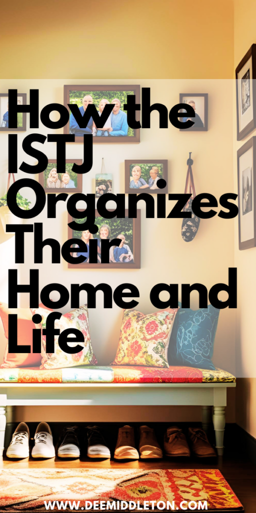 How the ISTJ Organizes Their Home and Life - ISTJ personality,Logistician Personality TypeArchitect Personality TypeIstj MaleIstj styleIstj TypeIstj WomanMbti 16 PersonalitiesIstj home organizationPersonality Type