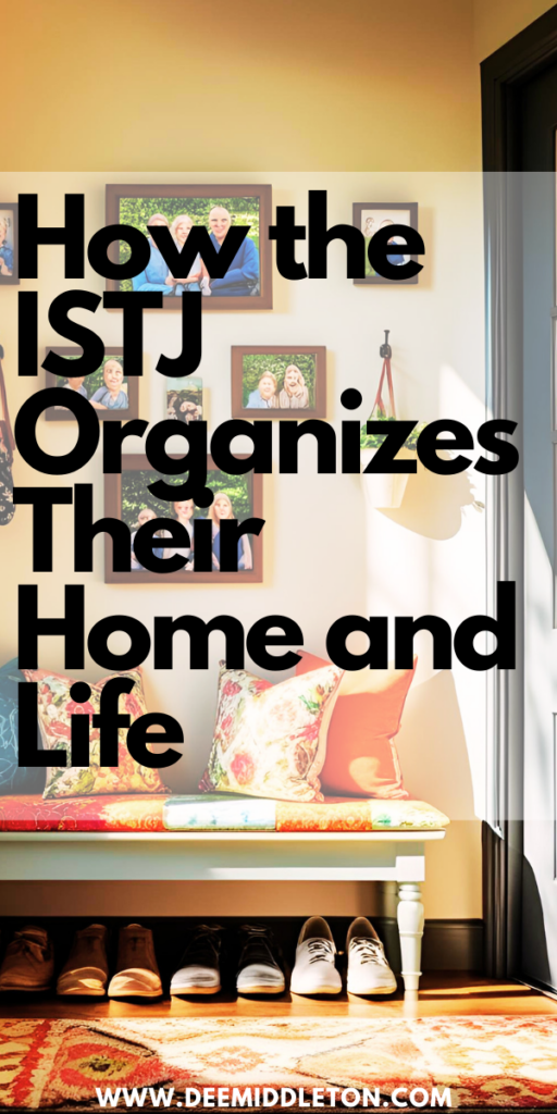 How the ISTJ Organizes Their Home and Life - ISTJ personality,Logistician Personality TypeArchitect Personality TypeIstj MaleIstj styleIstj TypeIstj WomanMbti 16 PersonalitiesIstj home organizationPersonality Type