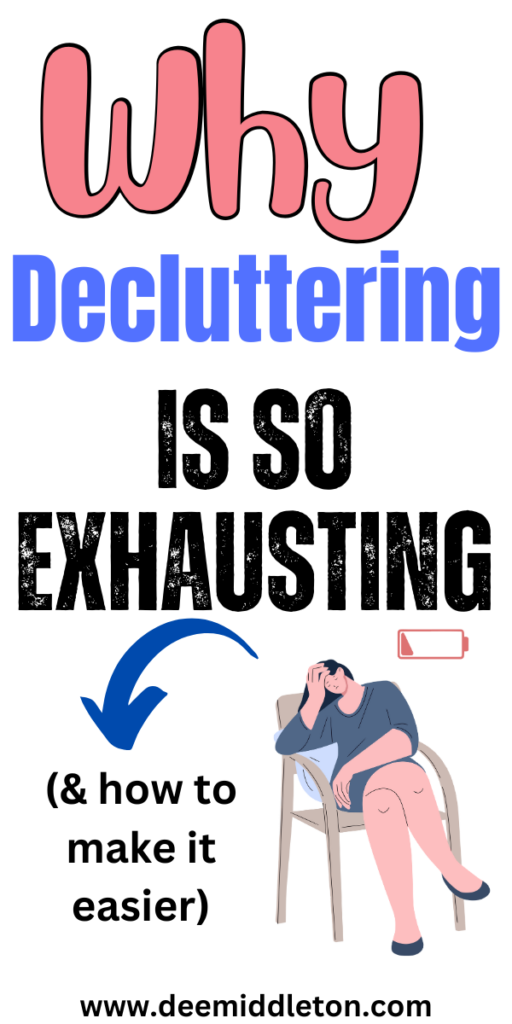 Why Decluttering is So Exhausting - Tips For DeclutteringDeclutter HelpClearing Out ClutterDeclutter ClosetClutter ControlDecluttering InspirationClutter OrganizationClutter Free HomeClearing Clutter