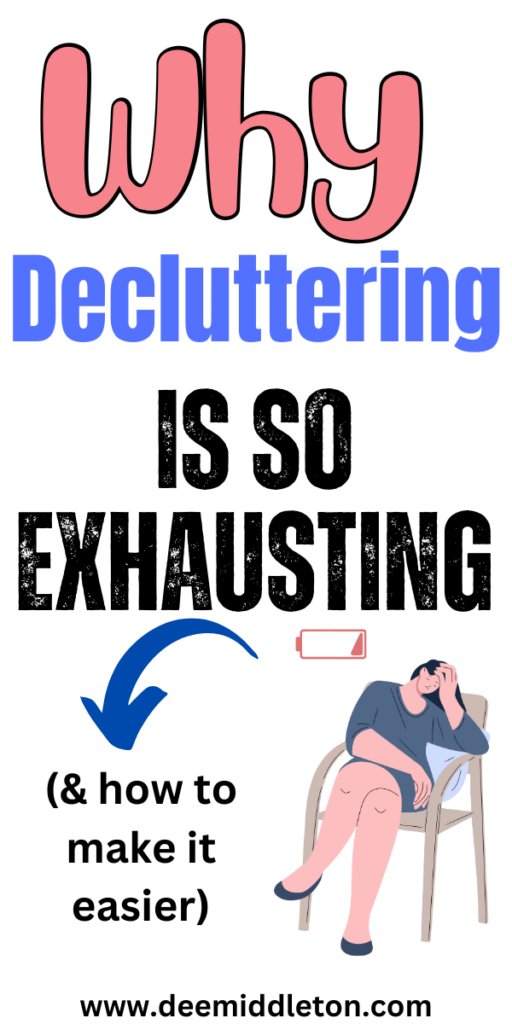 Why Decluttering is So Exhausting - Tips For DeclutteringDeclutter HelpClearing Out ClutterDeclutter ClosetClutter ControlDecluttering InspirationClutter OrganizationClutter Free HomeClearing Clutter