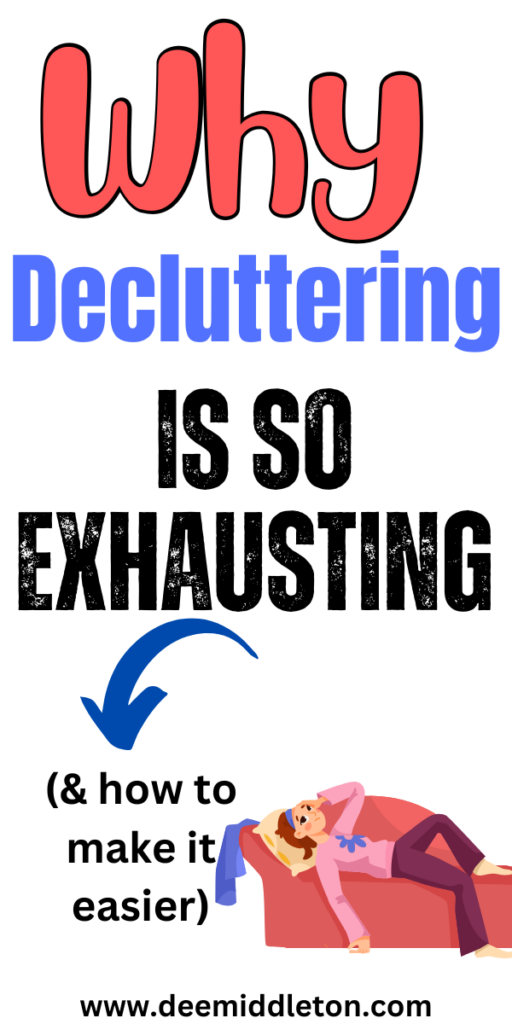 Why Decluttering is So Exhausting - Tips For DeclutteringDeclutter HelpClearing Out ClutterDeclutter ClosetClutter ControlDecluttering InspirationClutter OrganizationClutter Free HomeClearing Clutter