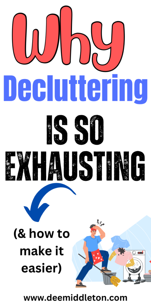 Why Decluttering is So Exhausting - Tips For DeclutteringDeclutter HelpClearing Out ClutterDeclutter ClosetClutter ControlDecluttering InspirationClutter OrganizationClutter Free HomeClearing Clutter