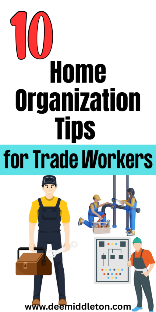 10 Home Organization Tips for Trade Workers - How To Be More OrganizedGetting Organized At HomeOrganization ListsOrganizing TimeCan OrganizerOrganization PlanningGet Your LifeOrganize Your LifeLife Organization