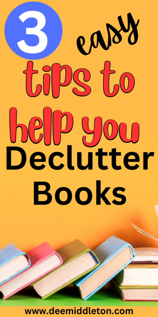 3 Tips to Help You Declutter Books - Quick Deep Cleaning HouseProfessional House Cleaning ChecklistHow To Declutter Your House In 10 Minutes10 Minute Decluttering TasksEasy House Cleaning ScheduleDeclutter Help30-minute Decluttering TipsDecluttering Tips PdfEasy House Cleaning