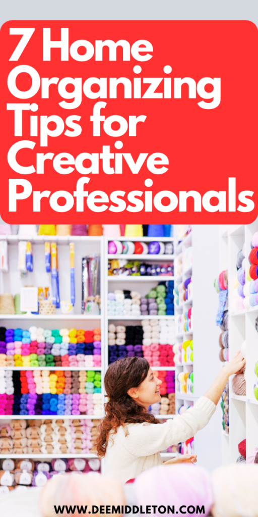 7 Home Organizing Tips for Creative Professionals - Home Organization Habits IdeasOrganizational Tips For HomeOrganizational TipsHow To Stay Organized At HomeHome Organization Habits GuideOrganizational Habits GuideOrganizing TipsOrganizing Habits For A Tidy HomeOrganizing Habits For A Clean Home