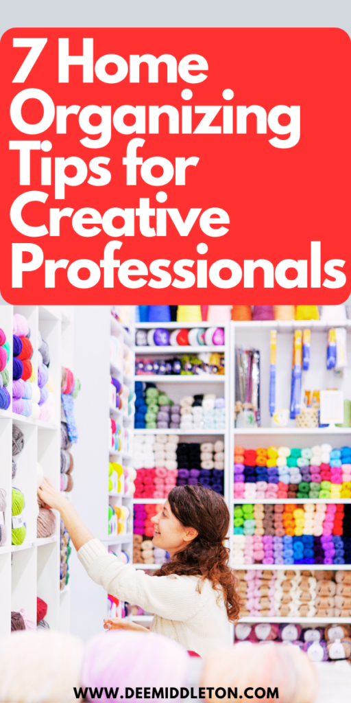 7 Home Organizing Tips for Creative Professionals - Home Organization Habits IdeasOrganizational Tips For HomeOrganizational TipsHow To Stay Organized At HomeHome Organization Habits GuideOrganizational Habits GuideOrganizing TipsOrganizing Habits For A Tidy HomeOrganizing Habits For A Clean Home