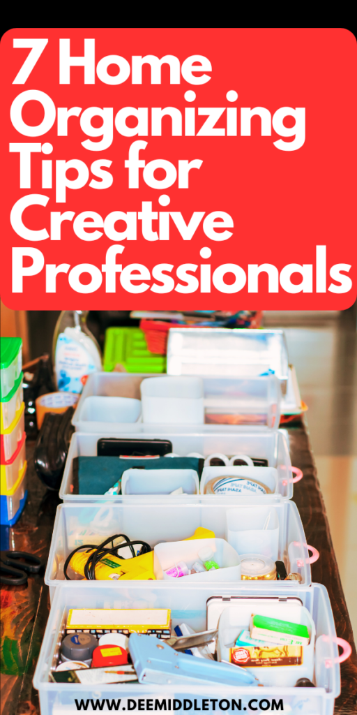 7 Home Organizing Tips for Creative Professionals - Home Organization Habits IdeasOrganizational Tips For HomeOrganizational TipsHow To Stay Organized At HomeHome Organization Habits GuideOrganizational Habits GuideOrganizing TipsOrganizing Habits For A Tidy HomeOrganizing Habits For A Clean Home