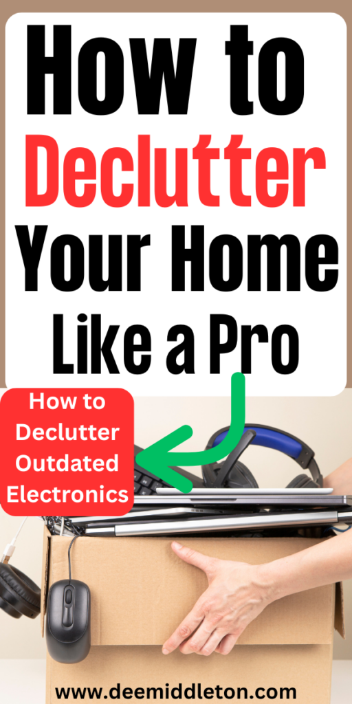 How to Declutter Outdated Electronics - Decluttering Tips With Questions10 Minute Decluttering TasksSigns It's Time To DeclutterClean House SmellDeep Clean ChecklistDecluttering Tips PdfHousekeeping SchedulePrintable Calendar PagesE Waste Recycling
